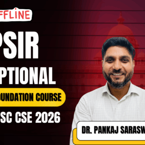 Political Science & International Relations (PSIR) Optional – Offline Course